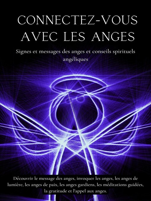 Title details for Connectez-vous avec les anges. Signes et messages des anges et conseils spirituels angéliques by Esencia Esotérica - Wait list